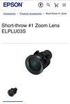 Epson ELPLU03S Short Throw Zoom Projector Lens Brand New!. Price: $2789.00.